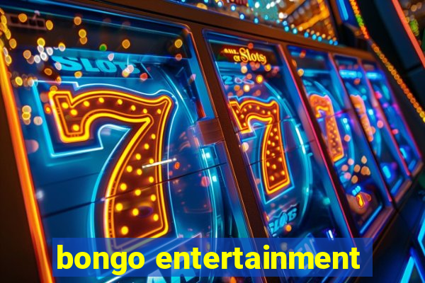 bongo entertainment