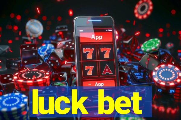 luck bet