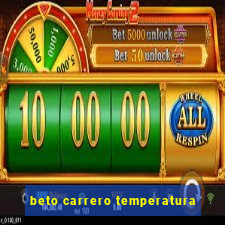 beto carrero temperatura