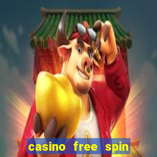 casino free spin no deposit