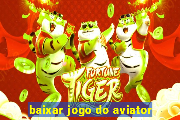 baixar jogo do aviator