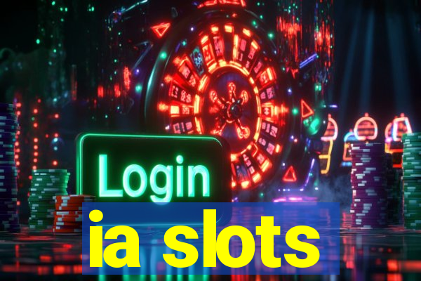 ia slots