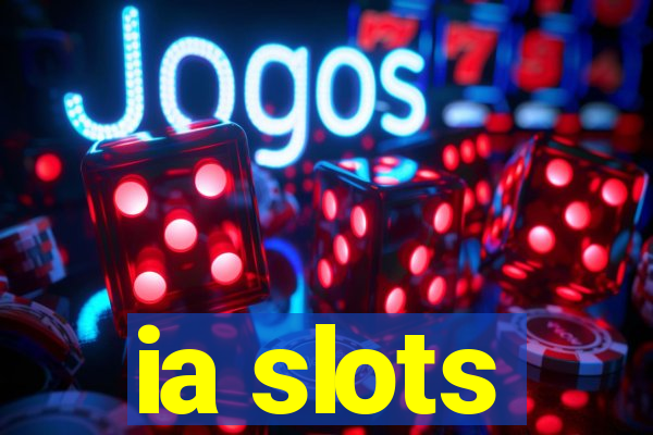 ia slots