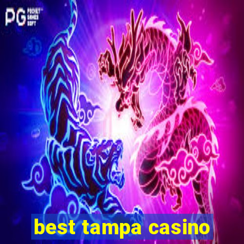 best tampa casino