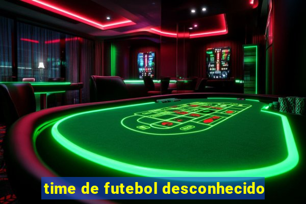 time de futebol desconhecido