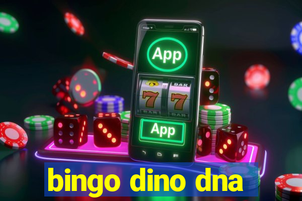 bingo dino dna