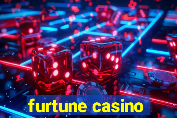 furtune casino