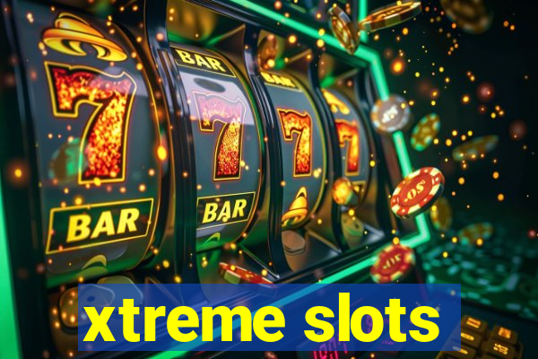 xtreme slots