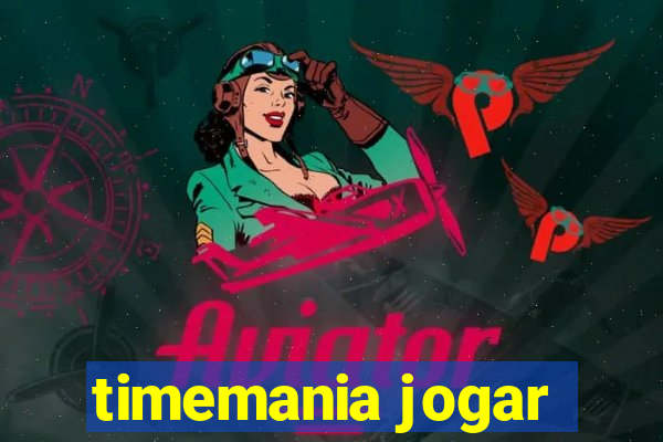 timemania jogar