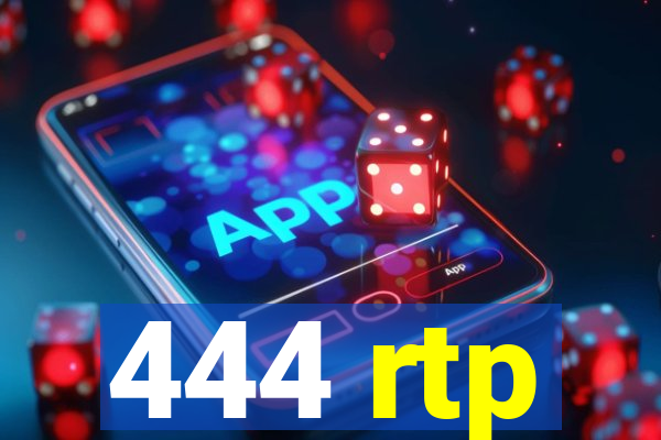 444 rtp