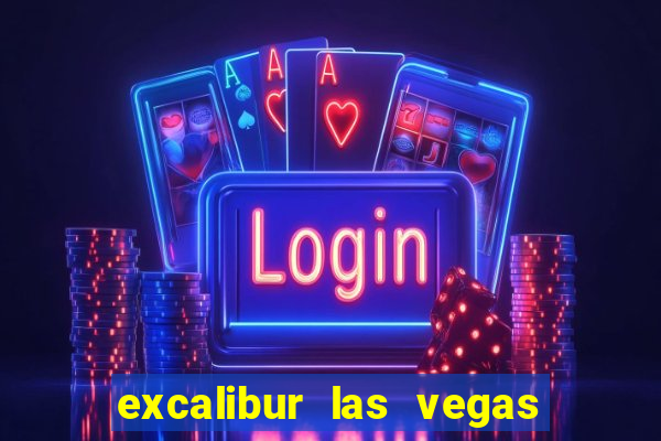 excalibur las vegas resort hotel and casino