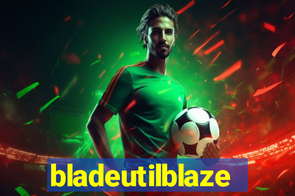 bladeutilblaze