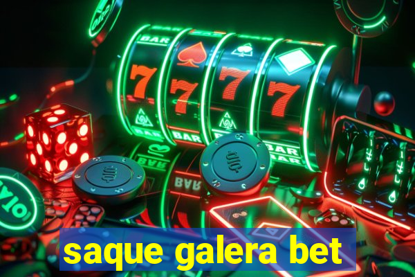 saque galera bet