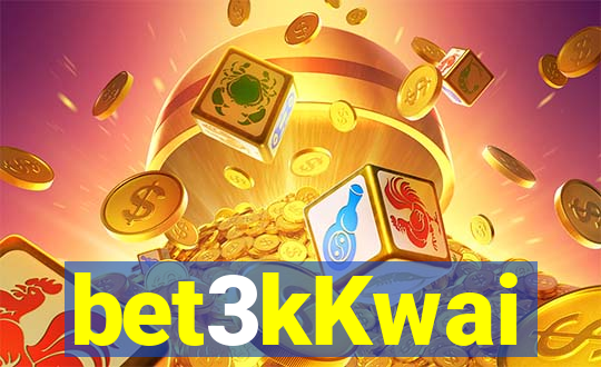 bet3kKwai