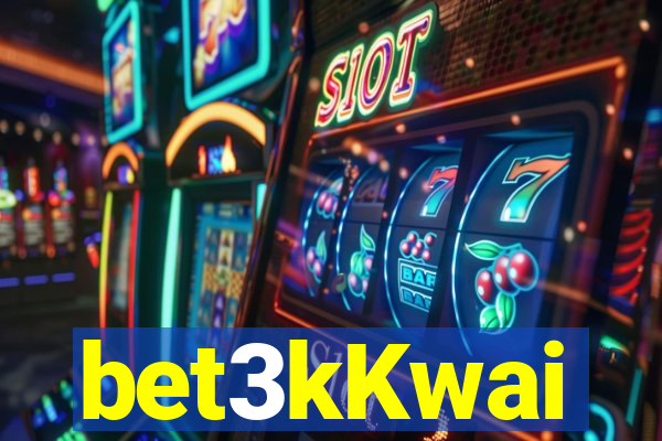 bet3kKwai