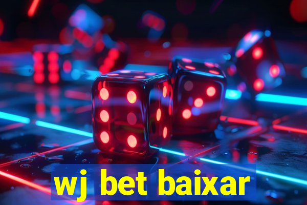 wj bet baixar