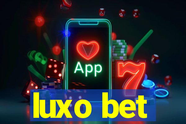 luxo bet