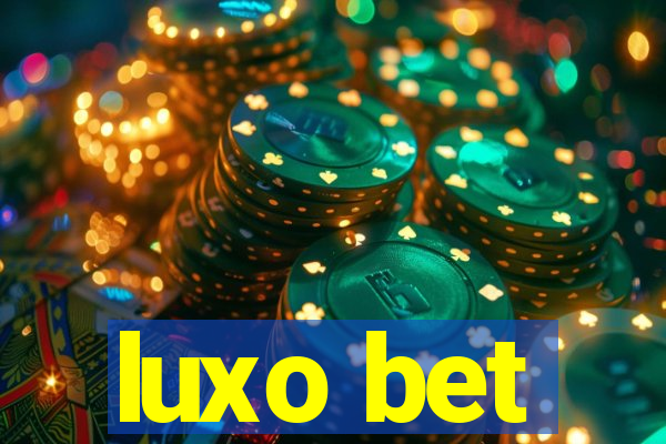 luxo bet