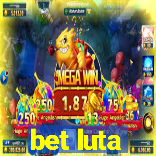 bet luta