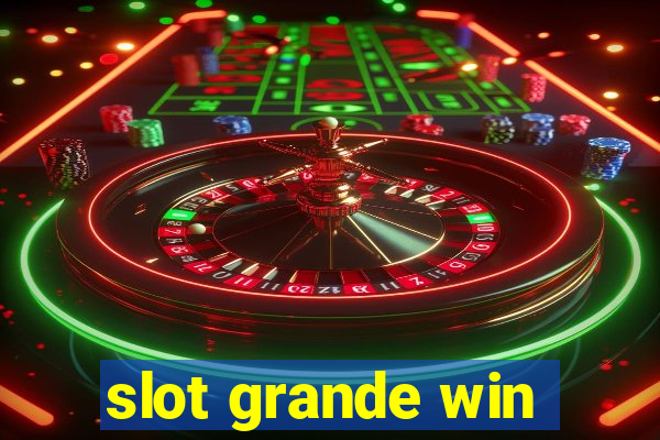 slot grande win