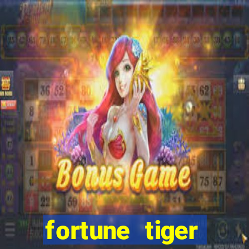 fortune tiger depósito minimo