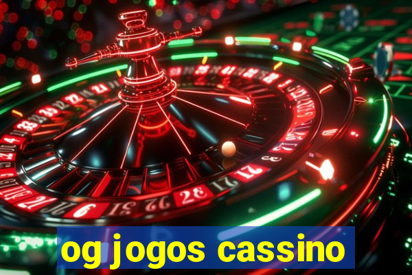 og jogos cassino