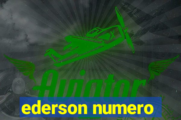 ederson numero