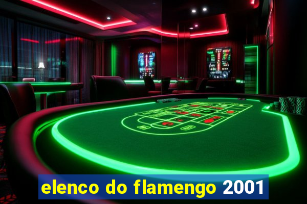 elenco do flamengo 2001