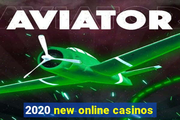 2020 new online casinos