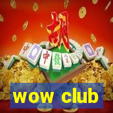 wow club