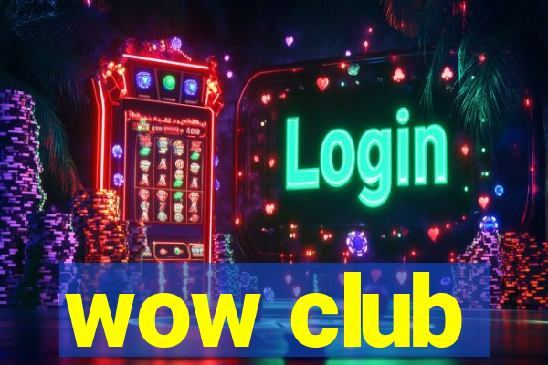 wow club