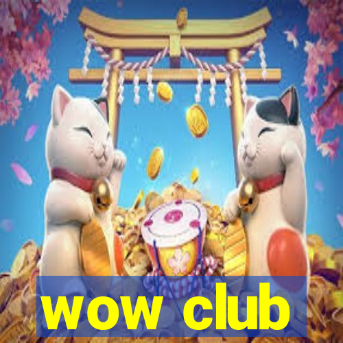 wow club