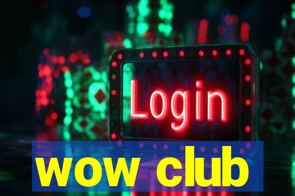 wow club