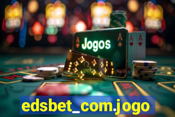 edsbet_com.jogos.app