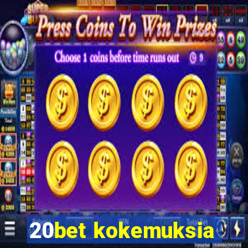 20bet kokemuksia