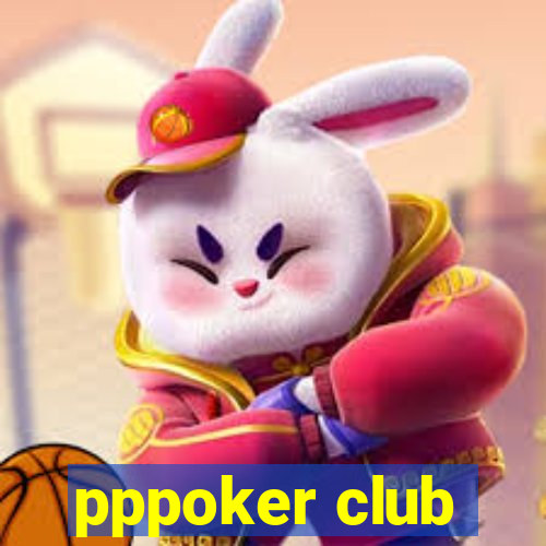 pppoker club