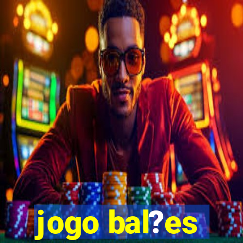 jogo bal?es