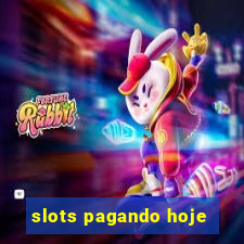 slots pagando hoje