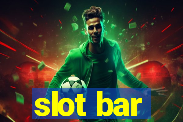 slot bar