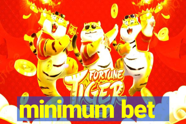 minimum bet