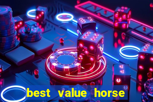 best value horse racing bet