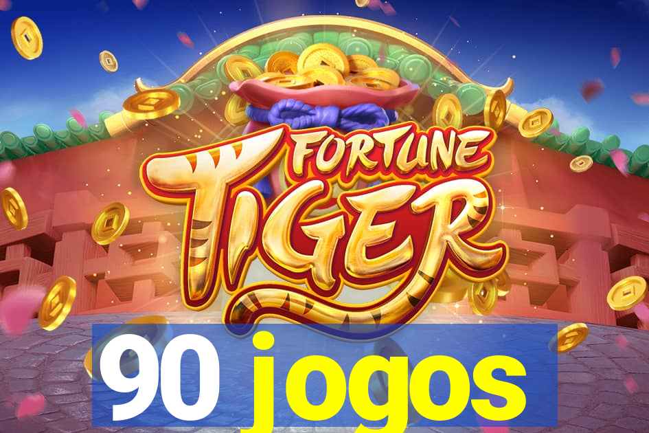 90 jogos