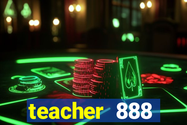 teacher 888 plataforma login