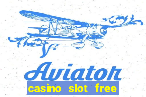 casino slot free games fun