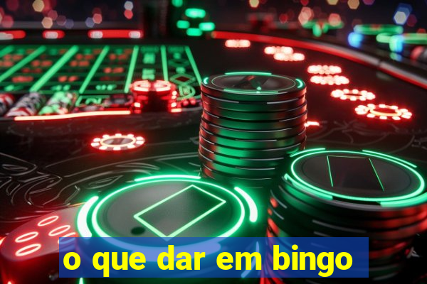 o que dar em bingo