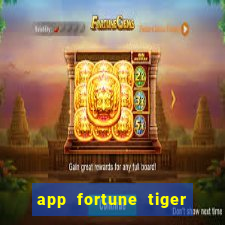 app fortune tiger é confiável