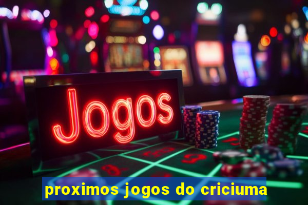 proximos jogos do criciuma