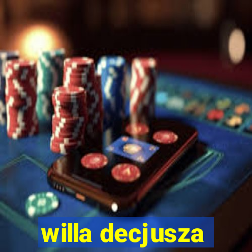 willa decjusza