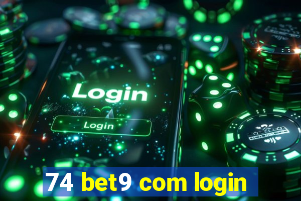 74 bet9 com login