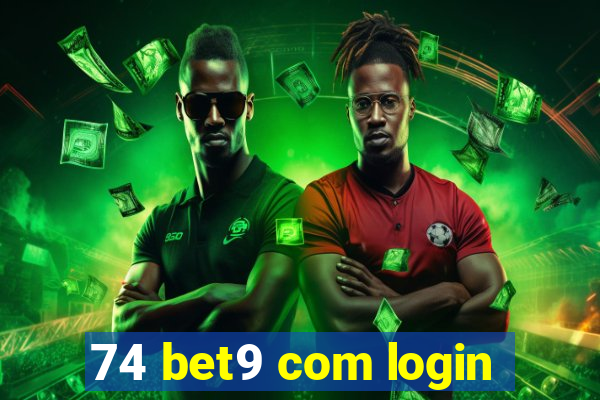 74 bet9 com login